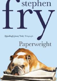 Paperweight - Stephen Fry