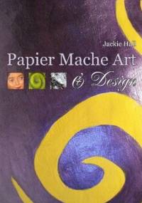 Papier Mache Art & Design - Jackie Hall