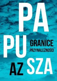 Papusza. Granice przynależności - Adrian Zawadzki
