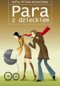 Para z dzieckiem - Zofia Milska-Wrzosińska