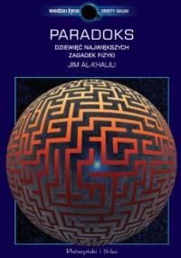 Paradoks. Dziesięć największych zagadek fizyki - Jim Al-Khalili