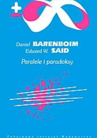 Paralele i paradoksy - Edward W. Said, Daniel Barenboim