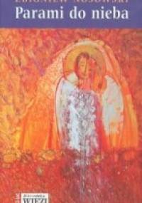 Parami do nieba. Małżeńska droga świętości - Zbigniew Nosowski
