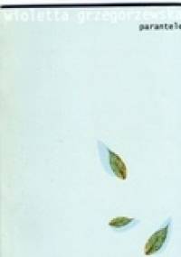 Parantele - Wioletta Grzegorzewska