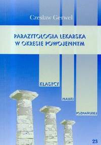 Parazytologia lekarska w okresie miÄadzywojenym t.23 - Gerwel CzesĹaaw