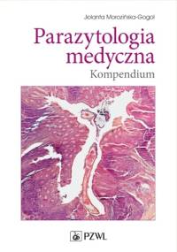 Parazytologia medyczna. Kompendium - Jolanta Morozińska-Gogol