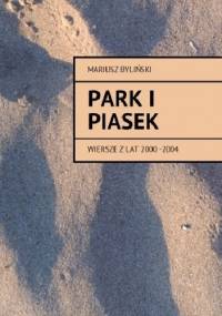Park i piasek - Mariusz Byliński