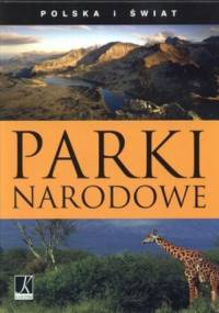 Parki narodowe. Polska i świat