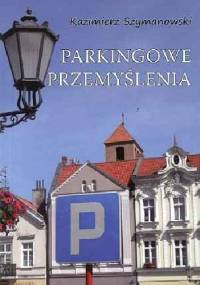 Parkingowe przemyślenia - Kazimierz Szymanowski