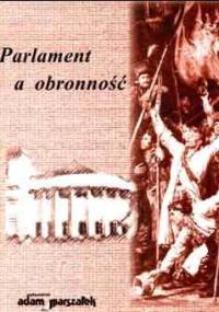 Parlament a obronność - Tadeusz Sokołowski, Tomasz Uliński
