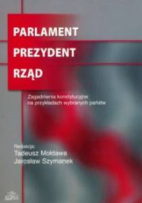Parlament. Prezydent. Rząd - Jarosław Szymanek, Tadeusz Mołdawa