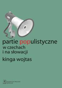 Partie populistyczne w Czechach i na Słowacji - Kinga Wojtas