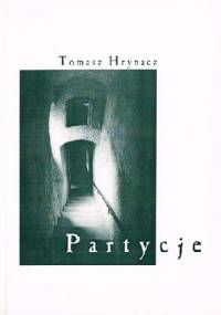Partycje oraz 20 innych wierszy miłosnych - Tomasz Hrynacz