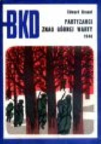 Partyzanci znad górnej Warty - Edward Granat