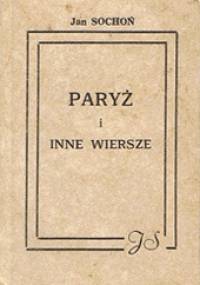 Paryż i inne wiersze - Jan Sochoń