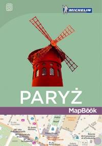 Paryż. MapBook. Wydanie 1 - praca zbiorowa