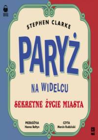 Paryż na widelcu - Stephen Clarke