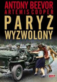 Paryż wyzwolony - Antony Beevor