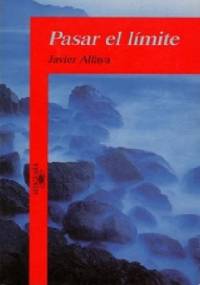 Pasar el límite - Javier Alfaya