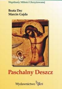 Paschalny deszcz - Marcin Gajda, Beata Dec