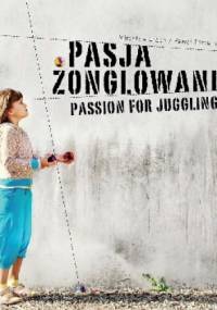 Pasja żonglowania = Passion for juggling - Paweł Fortuna, Mirosław Urban