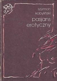 Pasjans erotyczny - Szymon Kobyliński