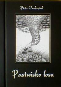 Pastwisko losu - Piotr Prokopiak