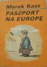 Paszport na Europę - Marek Kasz