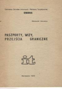 Paszporty, wizy, przejścia graniczne - praca zbiorowa