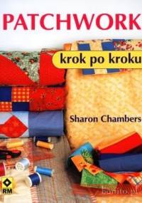 Patchwork krok po kroku - Sharon Chambers