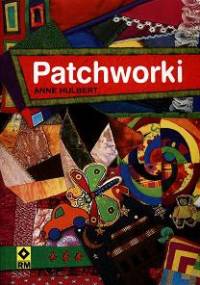 Patchworki - Anne Hulbert