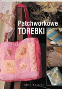 Patchworkowe torebki - Ellen Kharade