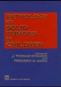 Pathology of Solid Tumors in Children - Thomas Stocker