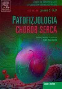 Patofizjologia chorób serca - Leonard S. Lilly