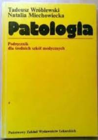 Patologia - Natalia Miechowiecka, Tadeusz Wróblewski
