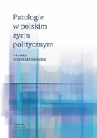 Patologie w polskim życiu politycznym - Krzysztof Łabędź