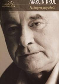 Patriotyzm przyszłości - Marcin Król