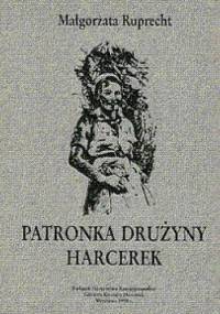Patronka w drużynie harcerek - Małgorzata Ruprecht