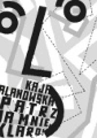 Patrz na mnie, Klaro! - Kaja Malanowska