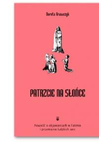 Patrzcie na słońce - Dorota Krawczyk