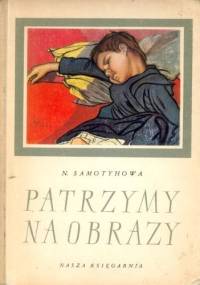 Patrzymy na obrazy - Nela Samotyhowa