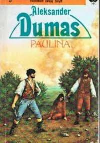 Paulina - Aleksander Dumas (ojciec)