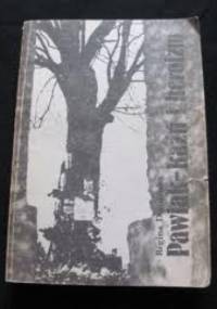 Pawiak - kaźń i heroizm - Regina Domańska