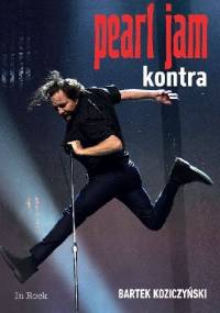 Pearl Jam. Kontra - Bartek Koziczyński