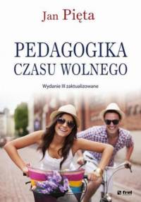 Pedagogika czasu wolnego - Jan Pięta