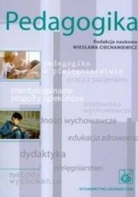 Pedagogika. Podręcznik dla szkół medycznych - Wiesława Ciechaniewicz