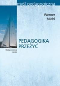 Pedagogika przeżyć - Werner Michl