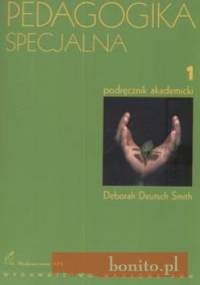 Pedagogika specjalna t.1 - Deborah Deutsch Smith
