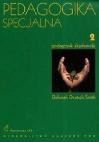 Pedagogika Specjalna. Tom 2. - Deborah Deutsch Smith
