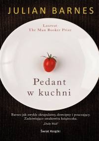 Pedant w kuchni - Julian Barnes
